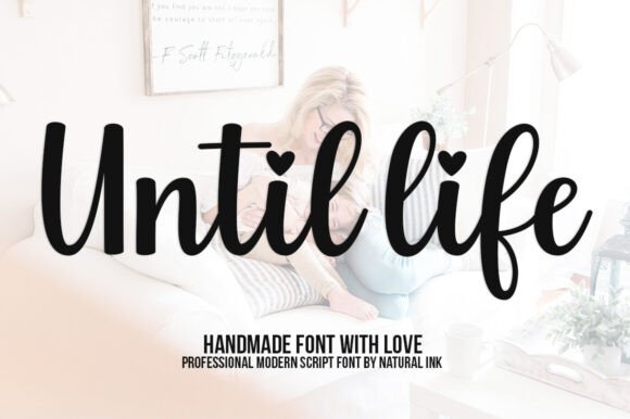 Until Life: Elevating Your Design Projects with Modern Calligraphy